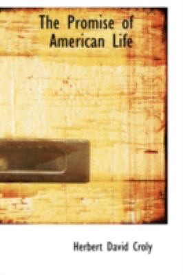 The Promise of American Life 0554342979 Book Cover