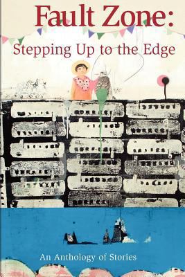Fault Zone: Stepping Up to the Edge 1937818047 Book Cover