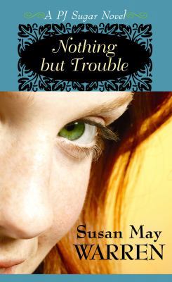 Nothing but Trouble (PJ Sugar Series #1) [Large Print] 1602855455 Book Cover