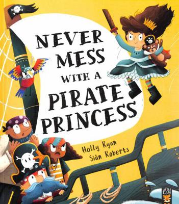 Never Mess With a Pirate Princess 1788818709 Book Cover