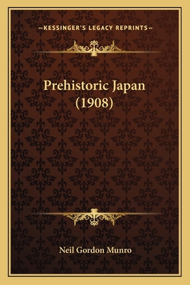 Prehistoric Japan (1908) 1167245563 Book Cover