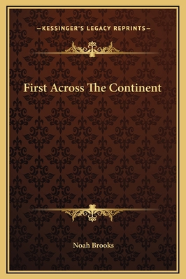 First Across The Continent 1169298109 Book Cover