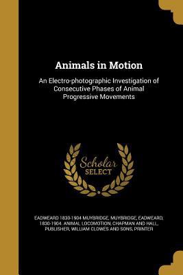 Animals in Motion: An Electro-photographic Inve... 136310652X Book Cover