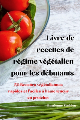 Livre de recettes de r?gime v?g?talien pour les... [French] 1801973784 Book Cover