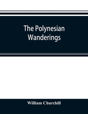 The Polynesian wanderings; tracks of the migrat... 9353895448 Book Cover