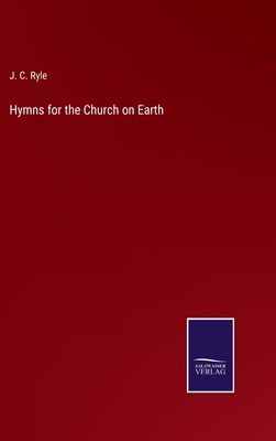 Hymns for the Church on Earth 3752567759 Book Cover