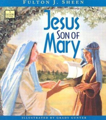Jesus, Son of Mary (Liguori Classic) 0764804820 Book Cover