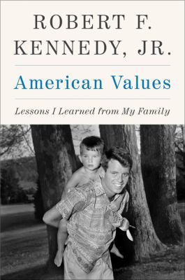 American Values: Lessons I Learned from My Family 0060848359 Book Cover