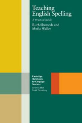 Teaching English Spelling: A Practical Guide 0521639719 Book Cover