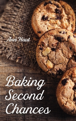 Baking Second Chances B0D49NJTM2 Book Cover