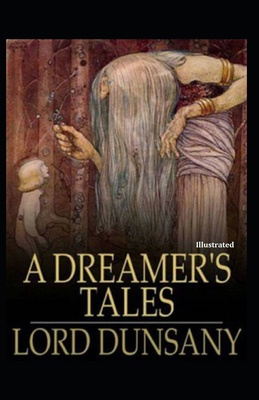 A Dreamer's Tales Illustrated B08JF2DHNJ Book Cover