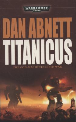 Titanicus. Dan Abnett 1844167844 Book Cover