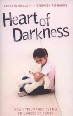 Heart of Darkness: How I Triumphed Over a Child... 1844546055 Book Cover