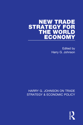 New Trade Strategy for the World Economy 1032050306 Book Cover
