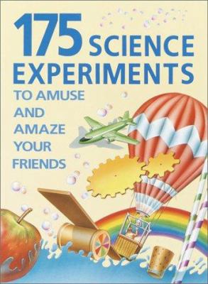 175 Science Experiments to Amuse and Amaze Your... 0394899911 Book Cover