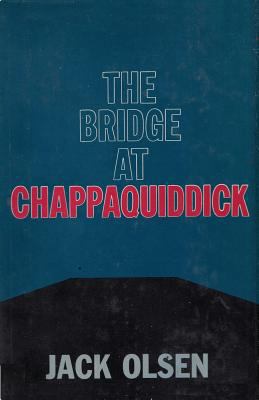 The Bridge at Chappaquiddick 4871871924 Book Cover