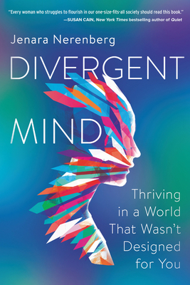 Divergent Mind: Thriving in a World That Wasn't... 0062876791 Book Cover