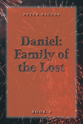 Daniel: Family of the Lost 1525584286 Book Cover