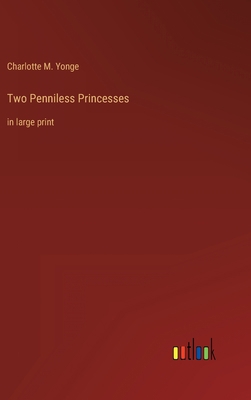 Two Penniless Princesses: in large print 336845613X Book Cover