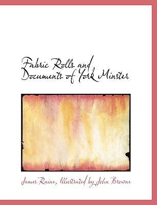 Fabric Rolls and Documents of York Minster [Large Print] 0554554577 Book Cover
