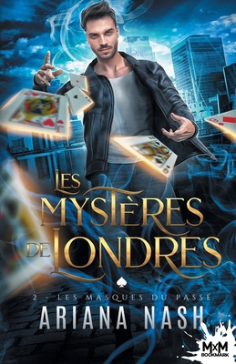 Les masques du passé: Les mystères de Londres, T2 [French] B0DRCFDT9P Book Cover