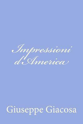 Impressioni d'America [Italian] 1479328669 Book Cover