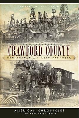 Remembering Crawford County:: Pennsylvania's La... 1596295708 Book Cover