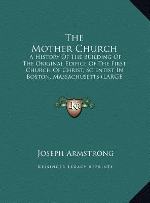 The Mother Church: A History Of The Building Of... [Large Print] 1169929079 Book Cover