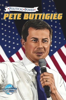 Political Power: Pete Buttigieg 1955686041 Book Cover
