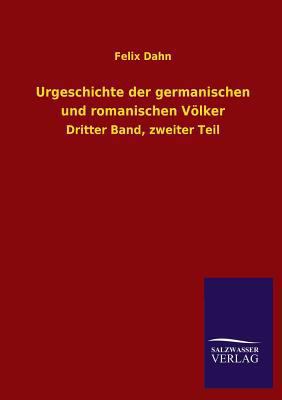 Urgeschichte Der Germanischen Und Romanischen V... [German] 3846037354 Book Cover