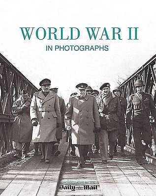 World War II in Photographs 1407574337 Book Cover