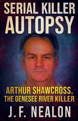 Serial Killer Autopsy: Arthur Shawcross B0FZ7371NJ Book Cover