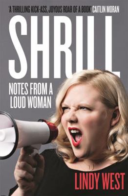 Shrill: Notes from a Loud Woman 178429554X Book Cover