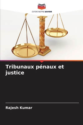 Tribunaux pénaux et justice [French] 6208228301 Book Cover