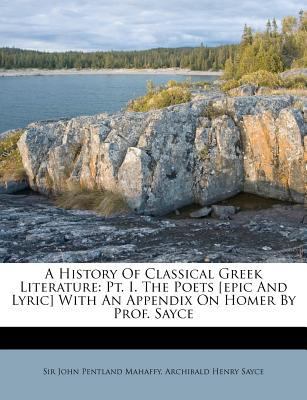 A History of Classical Greek Literature: Pt. I.... 1245263323 Book Cover