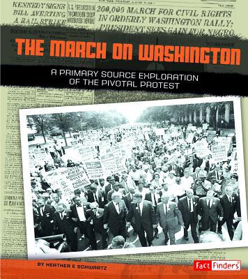 The March on Washington: A Primary Source Explo... 1491402326 Book Cover