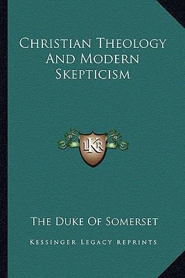 Christian Theology And Modern Skepticism 1162954728 Book Cover