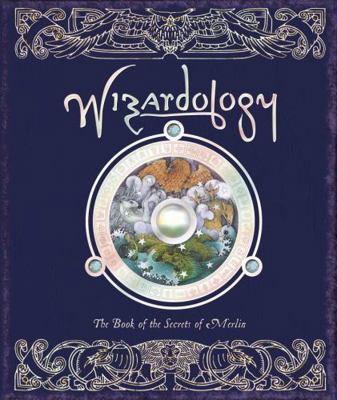 Wizardology: The Book of the Secrets of Merlin.... 1840113375 Book Cover