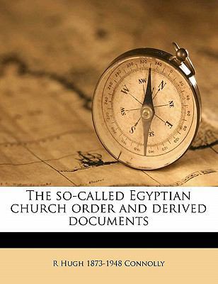 The So-Called Egyptian Church Order and Derived... 1177545624 Book Cover
