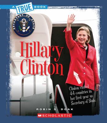 Hillary Clinton (True Books) 0531238776 Book Cover