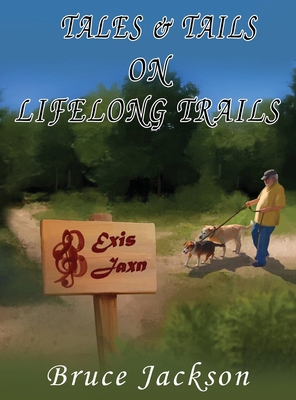 Tales & Tails on Lifelong Trails B0FTK7LMJS Book Cover