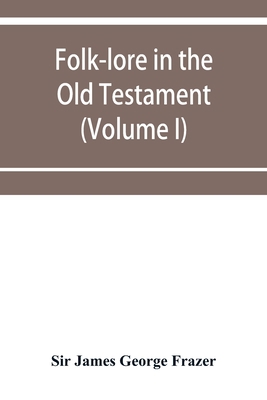Folk-lore in the Old Testament; studies in comp... 9353951348 Book Cover