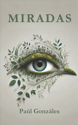 Miradas [Spanish] B0F1DTFZM2 Book Cover