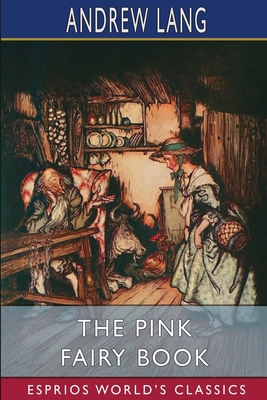 The Pink Fairy Book (Esprios Classics) 1006820787 Book Cover