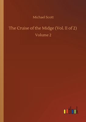 The Cruise of the Midge (Vol. II of 2): Volume 2 3752429372 Book Cover