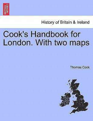 Cook's Handbook for London. with Two Maps 1241367108 Book Cover