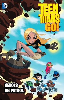 Teen Titans Go!: Heroes on Patrol 140126638X Book Cover