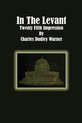 In The Levant: Twenty Fifth Impression 1533585989 Book Cover