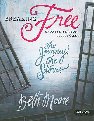 Breaking Free - Leader Guide: The Journey, the ... 1415868034 Book Cover
