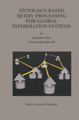Ontology-Based Query Processing for Global Info... 0792373758 Book Cover
